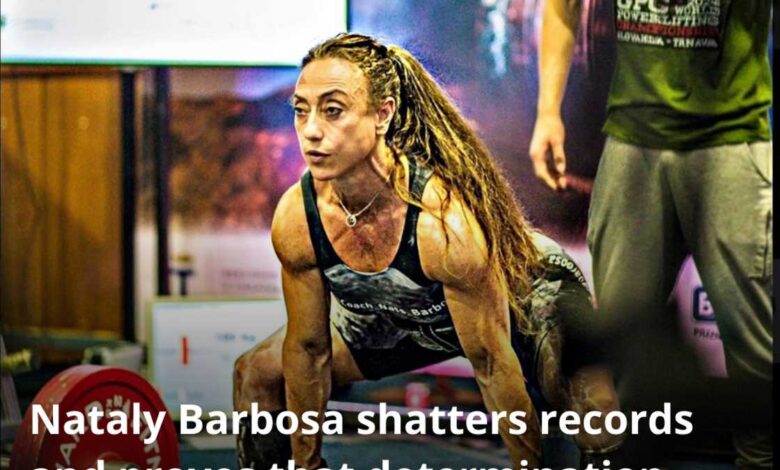 Nataly Barbosa: Defying the Odds and Inspiring a New Generation of Powerlifters Nataly Barbosa: Defying the Odds and Inspiring a New Generation of Powerlifters