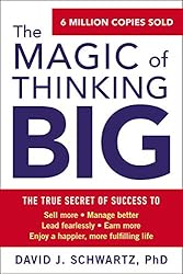 The Magic of Thinking Big by David J. Schwartz
