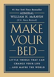 Make Your Bed by Admiral William H. McRaven (Ret.)
