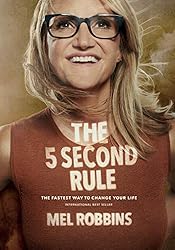 The 5 Second Rule by Mel Robbins