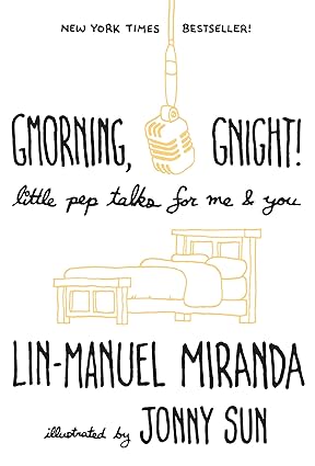 Gmorning, Gnight! by Lin-Manuel Miranda | Motivational books