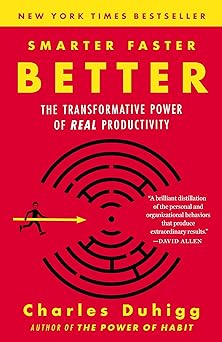 Smarter, Faster, Better by Charles Duhigg