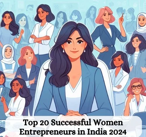 Top 20 Successful Women Entrepreneurs in India 2025 Top 20 Successful Women Entrepreneurs in India 2025